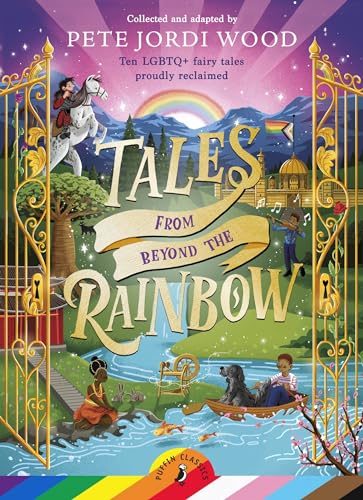 Tales From Beyond the Rainbow: Ten LGBTQ+ fairy tales proudly reclaimed