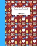  Composition Notebook College Ruled: Basketball Sports Journal. Blank Ruled Notebook Gift for Students Players Coaches and Anyone that Loves Basketball. Vol 1