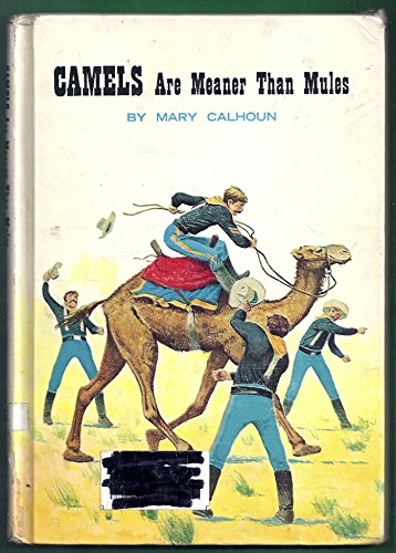 Camels Are Meaner Than Mules 081164250X Book Cover