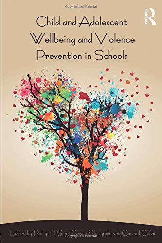 Child and Adolescent Wellbeing and Violence Prevention in Schools