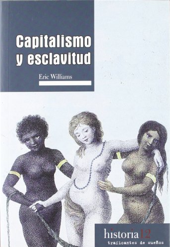 Capitalismo y esclavitud [Spanish] 849645360X Book Cover