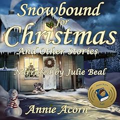 Snowbound for Christmas and Other Stories Audiolibro Por Annie Acorn arte de portada