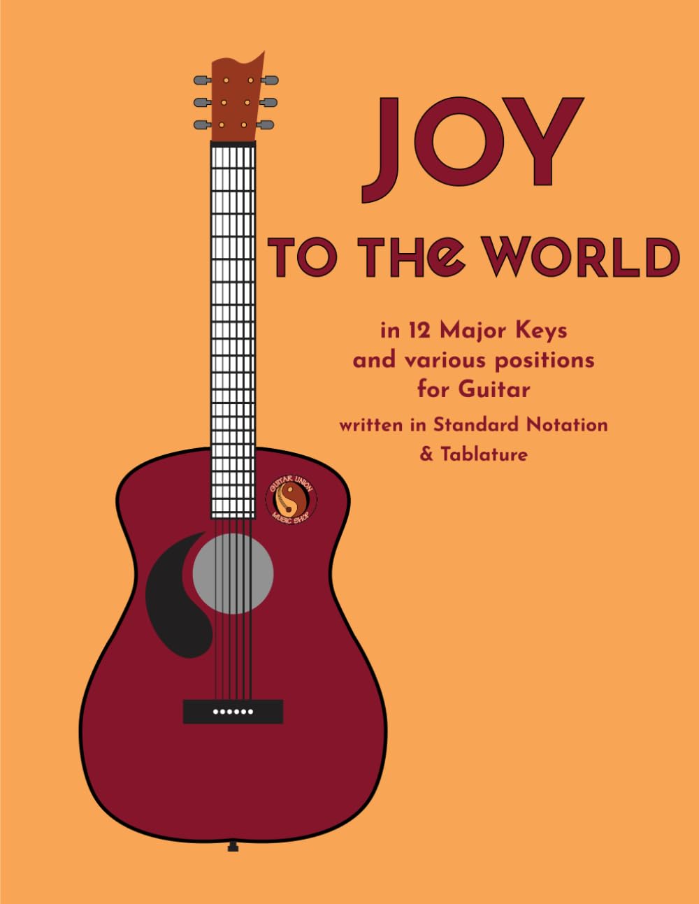 Joy to the World in 12 Major Keys and Various Positions for Guitar