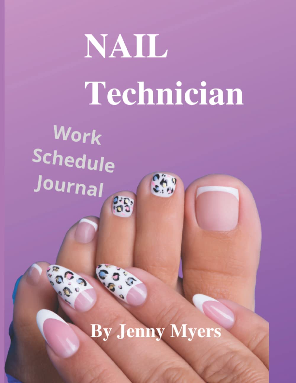 NAIL Technician Work Schedule: Nail Art and Manicurists Journal