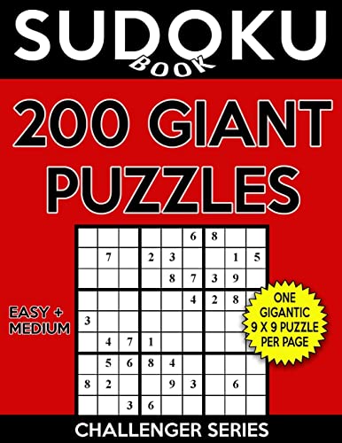 Sudoku Book 200 GIANT Puzzles, 100 Easy and 100 Medium: Sudoku Puzzle Book With One Large Print Gigantic Puzzle Per Page and Two Levels of Difficulty ... Your Game (Sudoku Book Challenger Series)