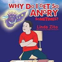 Why Do I Get So Angry Sometimes? 1503504964 Book Cover