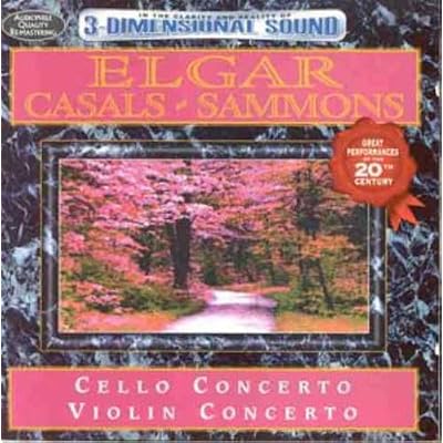 Elgar - Cello Concerto; Violin Concerto