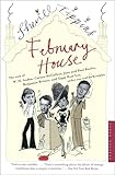 February House: The Story of W. H. Auden, Carson McCullers, Jane and Paul Bowles, Benjamin Britten, and Gypsy Rose Lee, Under One Roof in Brooklyn