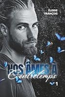 Nos âmes à contretemps: Tome 1 (French Edition) 2492475247 Book Cover