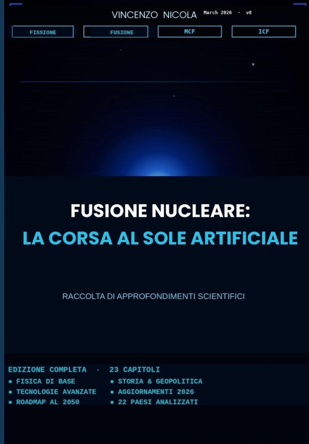 Fusione Nucleare: La Corsa al Sole Artificiale