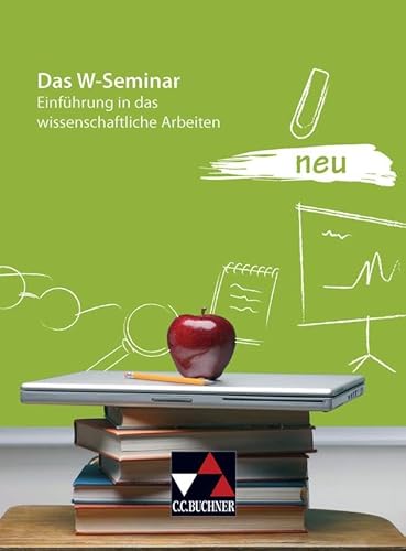 Seminar / Das W-Seminar: Einführung in das wissenschaftliche Arbeiten