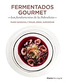  Fermentados Gourmet. Los fundamentos de la Paleodieta (Libros singulares)