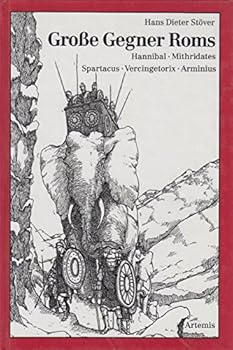 Paperback Grosse Gegner Roms: Hannibal, Mithridates, Spartacus, Vercingetorix, Arminius (German Edition) [German] Book