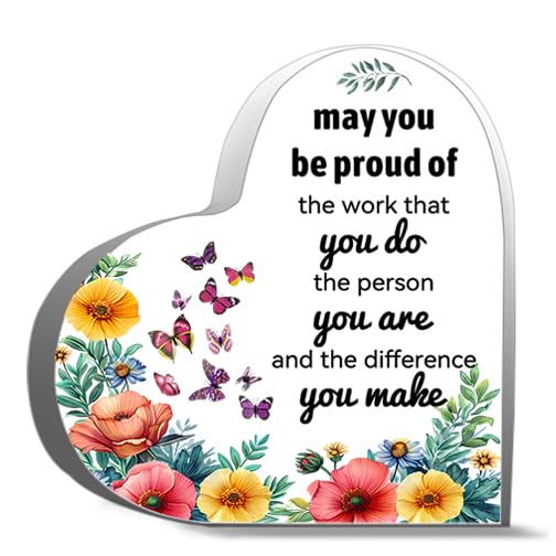 Gifts For Women Men May You Be Proud Of The Work That At You Do The Person You Are And The Difference You Make Acrylic Heart Keepsake Desk Decor Acrylic Heart Plaques Sign Office 4X4Inch