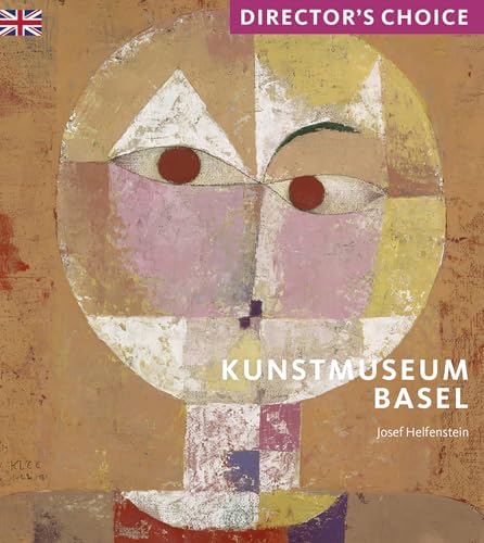Kunstmuseum Basel: Director's Choice