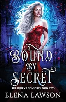 Bound by Secret - Book #2 of the Queen's Consorts