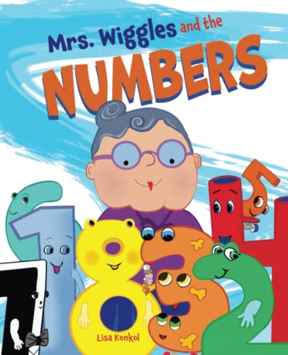 Mrs. Wiggles And The Numbers: Counting Book For Children, Math Read Aloud Picture Book: Read Aloud Counting Picture Book: 1