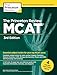 The Princeton Review MCAT, 3rd Edition: 4 Practice Tests + Complete Content Coverage (Graduate School Test Preparation)