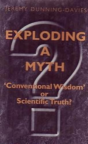 Bild: Exploding a Myth: Conventional Wisdom or Scientific Truth? f�r 22,79 EUR (-54%) statt 50,08 EUR bei amazon.de