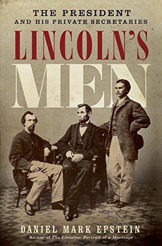 Buy Lincoln's Men: The President and His Private Secretaries — BookShops.in