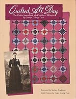 Quilted All Day: The Prairie Journals of Ida Chambers Melugin 0963509209 Book Cover