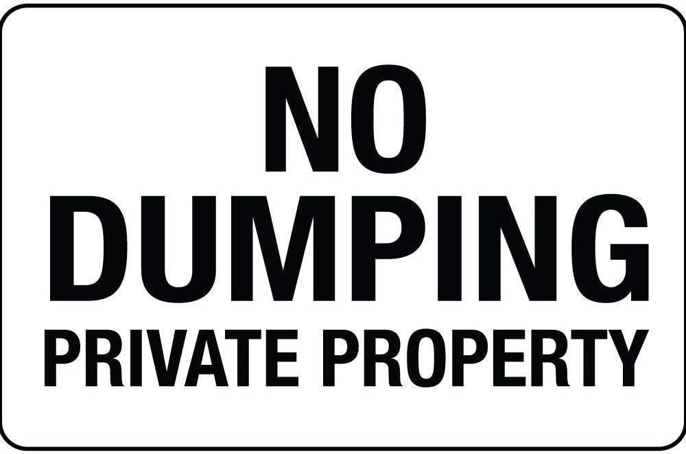 No Dumping Private Property Rust Free Aluminum Tin Sign - Warning Decor with Pre-Drilled Holes for Indoor-Outdoor Residential Yard, Farm, Commercial Lot - 8x12 Inch​