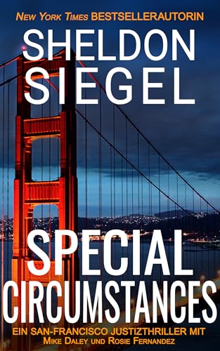 Special Circumstances: Ein San-Francisco-Justizthriller mit Mike Daley und Rosie Fernandez (Die Mike-Daley-und-Rosie-Fernandez-Reihe 1) (German Edition)