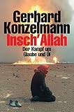 Insch'Allah: Der Kampf um Glaube und Öl - Gerhard Konzelmann 