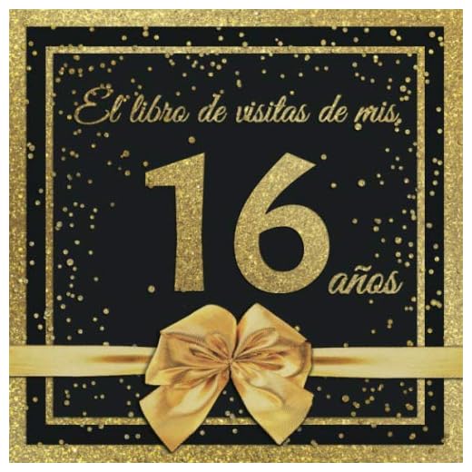 El Libro de Visitas de mis 16 años: Feliz 16 Cumpleaños - El Libro de Visitas para Fiesta de Cumpleaños - 21 x 21cm - 100 Páginas para Felicidades, ... Palabras de los Invitados - Tema: Arco dorado