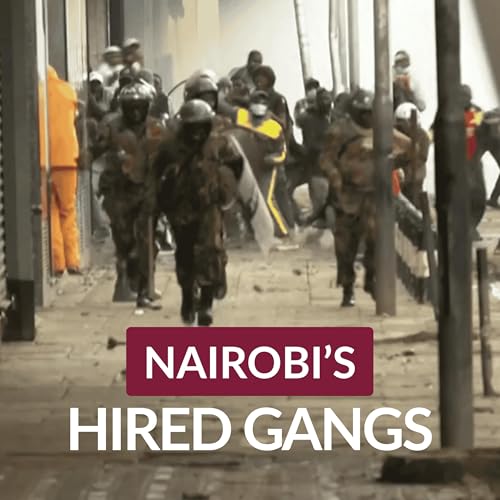 The Truth Behind Nairobi's Hired Gangs cover art