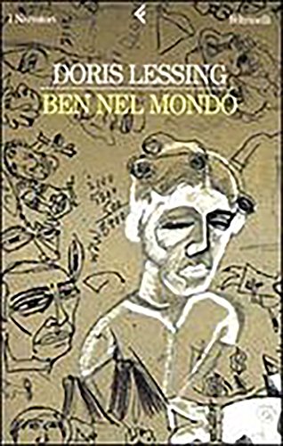Doris Lessing – Ben nel mondo (2010)