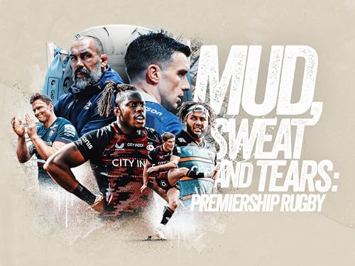  Mud, Sweat and Tears: Premiership Rugby