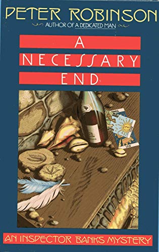 A NECESSARY END (Inspector Banks Mysteries)