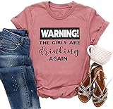 Warning The Girls are Drinking Again Shirt (M, Pink)