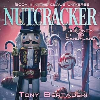 Nutcracker: Journey to Candyland Audiolibro Por Tony Bertauski arte de portada