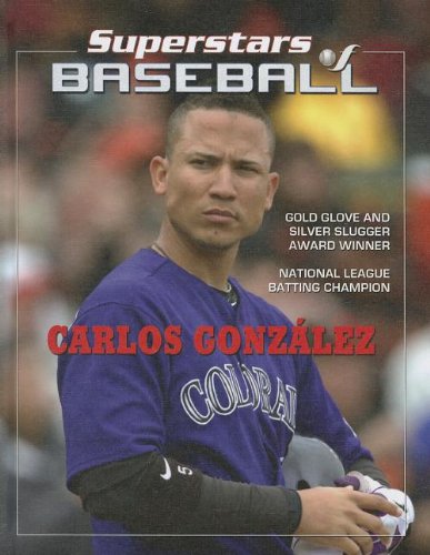 Buy Carlos Gonzalez (Superstars of Baseball) — BookShops.in