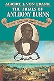 The Trials of Anthony Burns: Freedom and Slavery in Emerson’s Boston