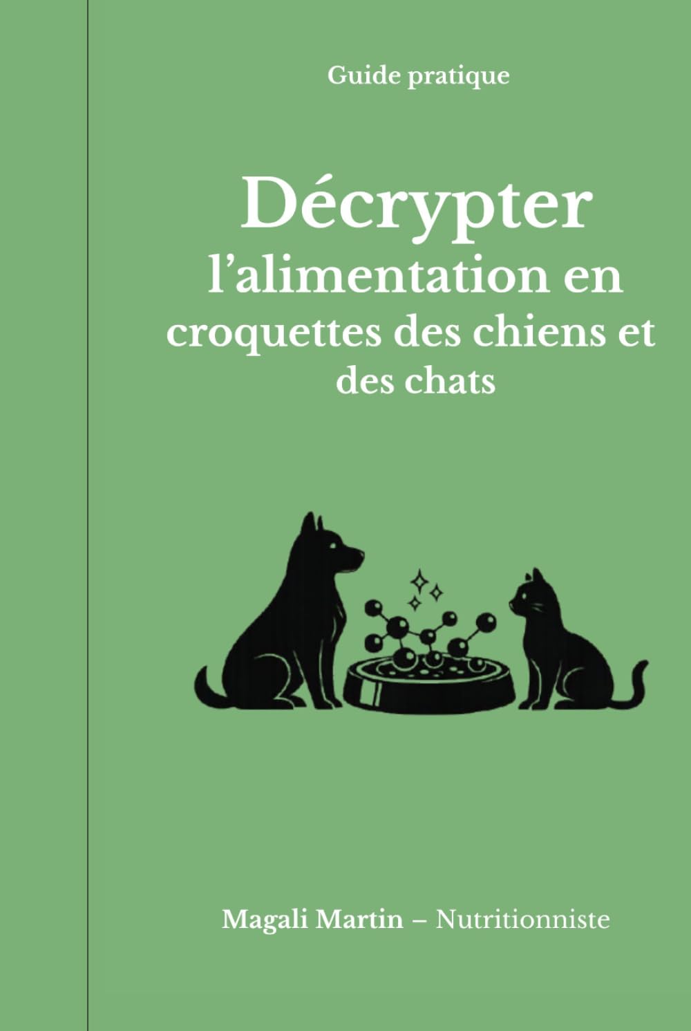 DECRYPTER L’ALIMENTATION EN CROQUETTES DES CHIENS ET DES CHATS