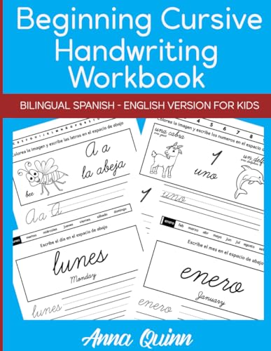 Beginning Cursive Handwriting Workbook Bilingual Spanish - English Version for Kids: Traditional Writing Practice Book Helps To Master Penmanship Using Letters, Numbers and More
