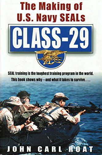 CLASS - 29: The Making of U. S. Navy SEALS 0739408135 Book Cover