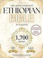 THE COMPLETE ETHIOPIAN BIBLE in English 88 Scriptures: including Missing Apocrypha, Book of Enoch, Jubilees. B0D45TDYHT Book Cover