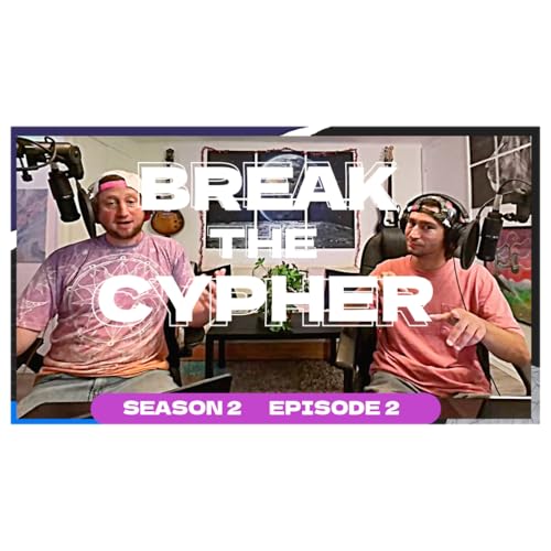 CLARIFY THIS | Break The Cypher | S2E2 (Audio Fixed!)