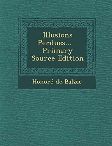 Télécharger Illusions Perdues... PDF