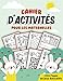 Cahier d’activités pour les maternelles: +100 pages de jeux et d’exercices ludiques pour apprendre et progresser en s'amusant à la maison à partir de ... logique, labyrinthes, points à relier, dessin