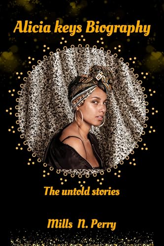 Alicia Keys Biography: The Untold Stories