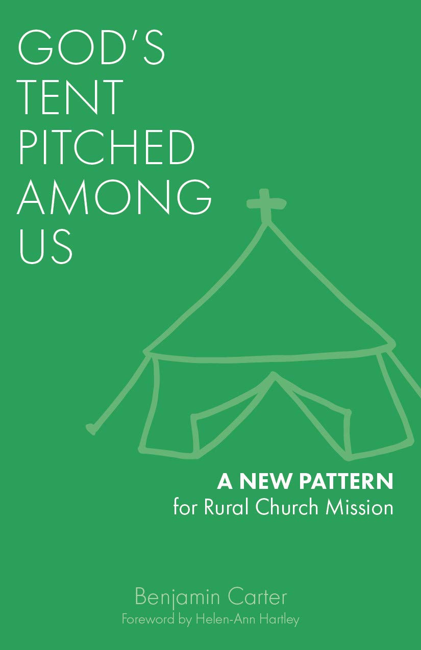 God's Tent Pitched Among Us: A New Pattern for Rural Church Mission