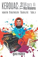 KEROUAC: THE MAN & HIS VISIONS B09X529M1P Book Cover