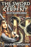 The Sword and the Serpent 1956015361 Book Cover