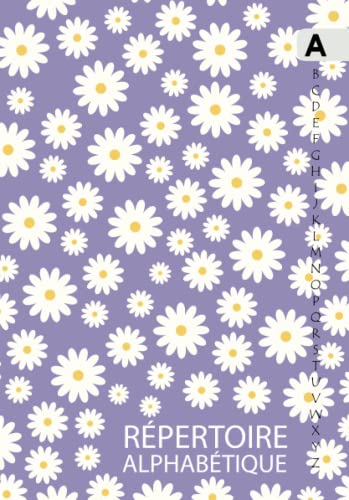 Répertoire Alphabétique: A5 Carnet en ordre alphabétique A-Z avec repères | 4 Pages pour chaque lettre | Motif fleurs blanches Couverture violette
