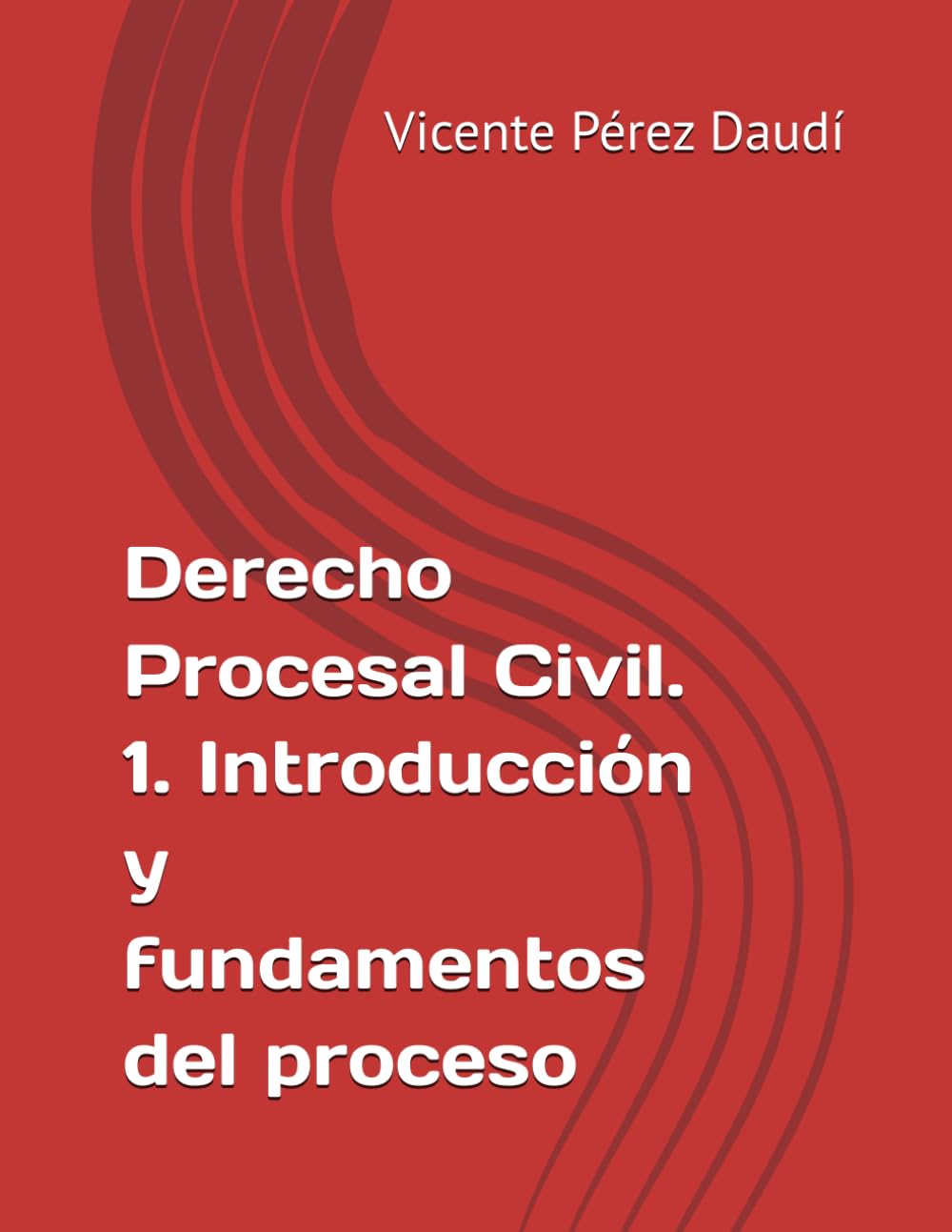 Derecho Procesal Civil. 1. Introducción y fundamentos del proceso